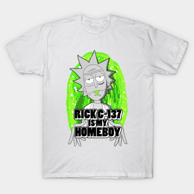 Rick is my Homeboy T-Shirt-TOZ